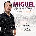 MIGUEL GONZALEZ Y SU ESTRELLA DORADA - Madre Querida