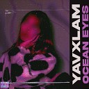 YaVxlam - Ocean Eyes