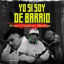 brancy feat camikazy bhadape - Yo Si Soy de Barrio