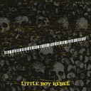 Little Boy Rebel - Dream Reality