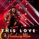 AUXILIARY MAN - This Love