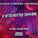 Mc DDSV Mc Nego Pumma DJ C15 Da ZO feat Dj Everton da Ol DJ Gustavo de… - O Verdadeiro Romano
