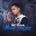 MC Erick DJ 2B SR - Meus Passos