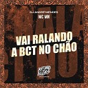 MC MN DJ Andr Mendes - Vai Ralando a Bct no Ch o