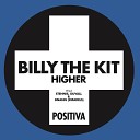 Billy The Kit feat Stennis Duvall Bnann - Higher