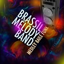 Brassil Melody Band - Medley Baile Funk