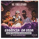MC Theuzinho feat DJ Guilherme MDF Mc Caique JJ MC Juninho Bronk… - Ess ncia da Vida