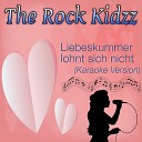 The Rock Kidzz - Liebeskummer lohnt sich nicht Karaoke Version