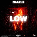 Naazuk - Low