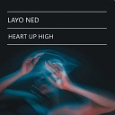 Layo Ned - Heart Up High