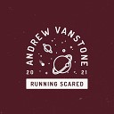 Andrew Vanstone - Running Scared