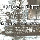 Duce Nutt - Dirty Sinner