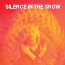 Silence In The Snow - Garden of Echoes