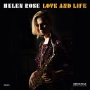 Helen Rose - Love and Life