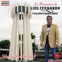 Luis Fernando y su Grupo Gremio Show - El Tiempo Que Has Llorado