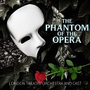 The London Theatre Orchestra And Cast - The Phantom of the Opera Music of the Night