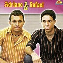 Adriano e Rafael - Te Amo e N o Tem Jeito