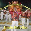 Dudu Botelho - O Samba J T Me Chamando