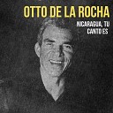 Otto de la Rocha - Qu Pasa Con Mi Pueblo Live 1990