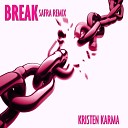 Kristen Karma - Break Safra Remix