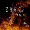 Charles Lindber - Drake Part 4
