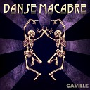 Caville - Danse Macabre
