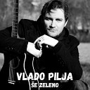 Vlado Pilja - e zeleno