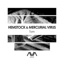 Hemstock Mercurial Virus - Torn