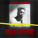 LA THE RAPPER - Max Payne