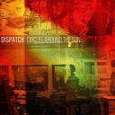 Dispatch - Come to Me