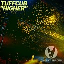 Tuffcub - Higher Radio Edit