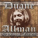 Duane Allman - My Standard Is That All Members of My Band Have to Be Better Than…