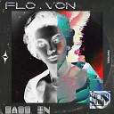 Flo Von - Bass In Elternhouse Remix
