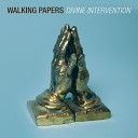 Walking Papers - Divine Intervention Edit