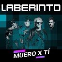 Laberinto - Muero X T
