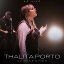 Thalita Porto - Vem Senhor Ao Vivo