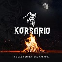 KORSARIO - Mas Que a Los Demas