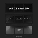 Vorize Naazuk - Still I Wonder