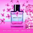 SeVl feat VAYSrb - Sweet Kiss