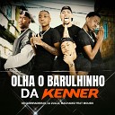 Os Quebradeiras DJ Zullu Machadez feat Mousik - Olha o Barulhinho da Kenner