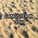 GANGSTER X - HOOH