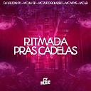 DJ LEILTON 011 MC WJ SP MC Zudo Bolad o MC MTHS MC… - Ritmada Pras Cadelas