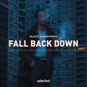 PALASTIC James French - Fall Back Down Extended