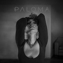 PALOMA - Завтра вчера сегодня