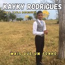 Kayky Rodrigues feat Tayla Rodrigues - Mais Que um Sonho