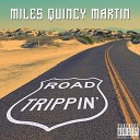 Miles Quincy Martin - Road Trippin