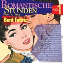 Bent Fabric - Madonna du bist sch ner als der Sonnenschein Wenn ich liebe u…