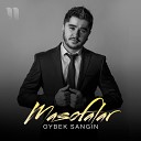 Oybek Sangin - Masofalar