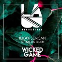Ilkay Sencan ft Melis Bilen - Wicked Game