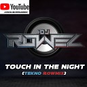 Silent Circle ft Dj Rowel - Touch In The Night Tekno Rowmix YT Version